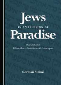 Jews in an Illusion of Paradise