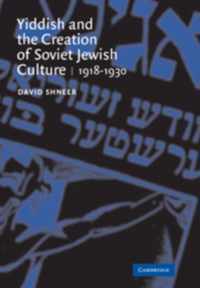 Yiddish and the Creation of Soviet Jewish Culture