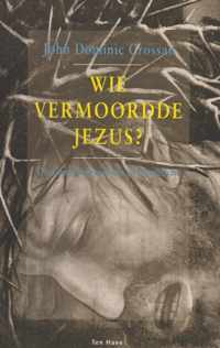 Wie vermoordde Jezus?