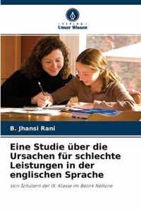 Eine Studie uber die Ursachen fur schlechte Leistungen in der englischen Sprache