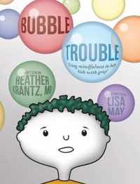 Bubble Trouble