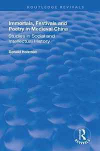 Immortals, Festivals, and Poetry in Medieval China