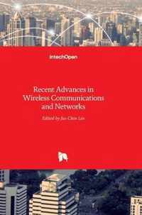 Recent Advances in Wireless Communications and Networks