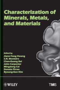 Characterization of Minerals, Metals and Materials