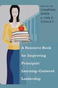 A Resource Book for Improving Principals' Learning-Centered Leadership