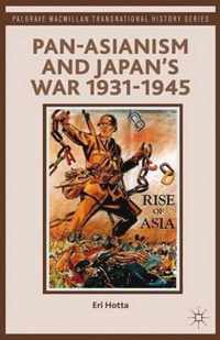 Pan-Asianism and Japan's War 1931-1945