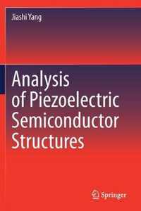 Analysis of Piezoelectric Semiconductor Structures