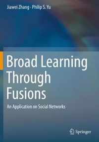 Broad Learning Through Fusions