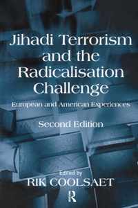 Jihadi Terrorism and the Radicalisation Challenge