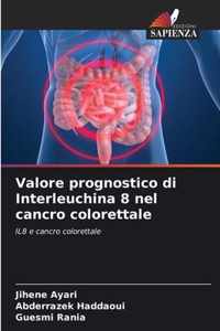 Valore prognostico di Interleuchina 8 nel cancro colorettale