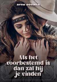 Alles wat voorbestemd is, komt naar je toe. - Attie Dotinga - Paperback (9789464431155)