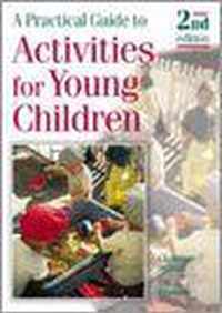 A Practical Guide To Activities For Young Children