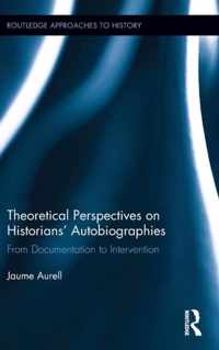 Theoretical Perspectives on Historians' Autobiographies