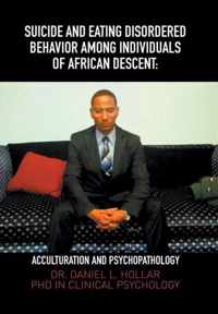 Suicide and Eating Disordered Behavior Among Individuals of African Descent