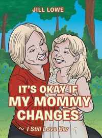 It's Okay If My Mommy Changes