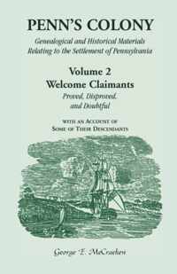 Penn's Colony: Genealogical and Historical Materials Relating to the Settlement of Pennsylvania. Volume 2