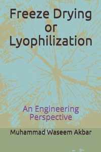 Freeze Drying or Lyophilization