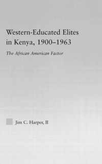 Western-Educated Elites in Kenya, 1900-1963