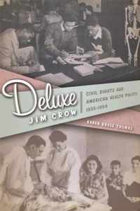 Deluxe Jim Crow