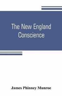 The New England conscience; with typical examples