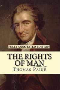 Rights of Man By Thomas Paine (Fully Annotated Edition)