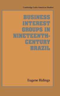 Business Interest Groups in Nineteenth-Century Brazil