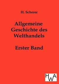 Allgemeine Geschichte des Welthandels