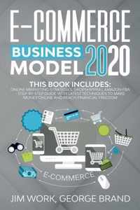 E-Commerce Business Model 2020: This Book Includes