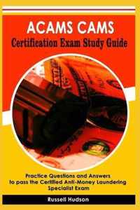 ACAMS CAMS Certification Exam Study Guide