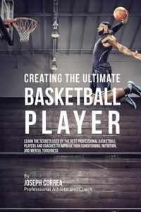 Creating the Ultimate Basketball Player