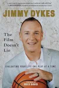 Jimmy Dykes: The Film Doesn't Lie