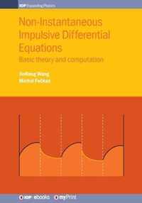 Non-Instantaneous Impulsive Differential Equations