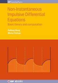 Non-Instantaneous Impulsive Differential Equations: Basic theory and computation