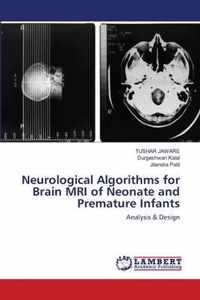 Neurological Algorithms for Brain MRI of Neonate and Premature Infants