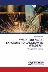 Monitoring of Exposure to Cadmium in Welders