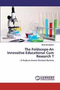 The Foldscope-An Innovative Educational Cum Research T