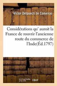 Considerations Sur La Possibilite, l'Interet Et Les Moyens Qu'auroit La France de Rouvrir