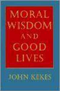 Moral Wisdom and Good Lives