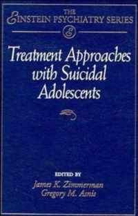 Treatment Approaches with Suicidal Adolescents