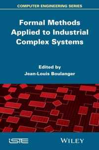 Formal Methods Applied to Industrial Complex Systems