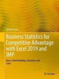 Business Statistics for Competitive Advantage with Excel 2019 and JMP