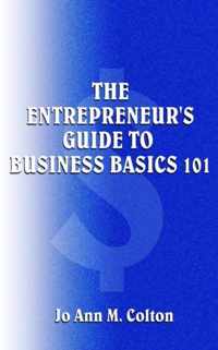 The Entrepreneur's Guide to Business Basics 101