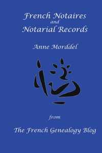 French Notaires and Notarial Records from The French Genealogy Blog