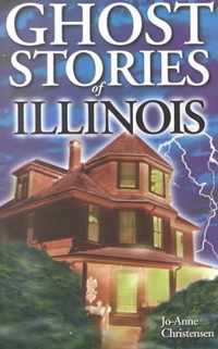 Ghost Stories of Illinois