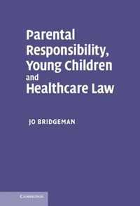 Parental Responsibility, Young Children and Healthcare Law