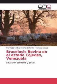 Brucelosis Bovina en el estado Cojedes, Venezuela