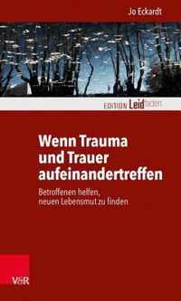 Wenn Trauma Und Trauer Aufeinandertreffen