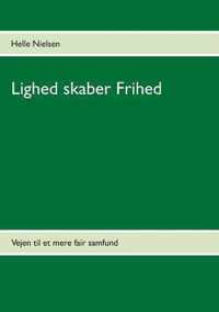 Lighed skaber Frihed