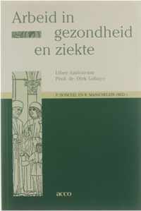 Arbeid in gezondheid en ziekte : liber amicorum Prof. dr. Dirk Lahaye