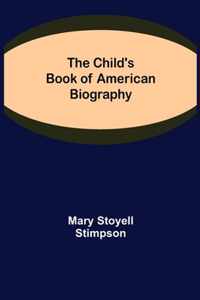 The Child's Book of American Biography